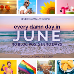 Every Damn Day in June